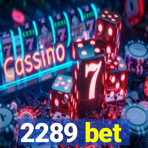 2289 bet